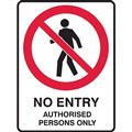 BRADY PROHIBITION SIGN NO ENTRY AUTHORISED PERSONS ONLY 450 X 300MM POLYPROPYLENE
