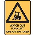 BRADY WARNING SIGN WATCH OUT FORKLIFT OPERATING AREA 450 X 300MM POLYPROPYLENE
